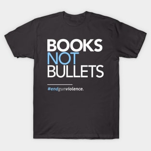 Books Not Bullets, March for Our Lives T-Shirt